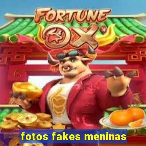 fotos fakes meninas